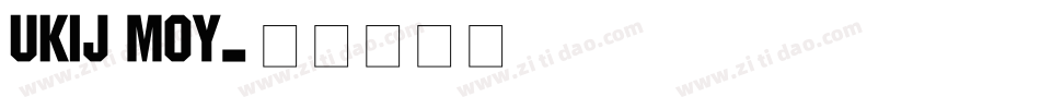 UKIJ MOY字体转换